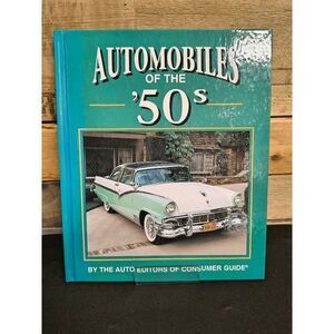 Automobiles of the '50s by Auto Editors of Consumer Guide (Hardcover, 1997)